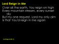 Lord Reign In Me PowerPoint PPT Presentation