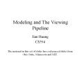 Modeling%20and%20The%20Viewing%20Pipeline PowerPoint PPT Presentation