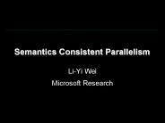 Semantics Consistent Parallelism