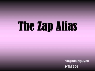 The Zap Alias