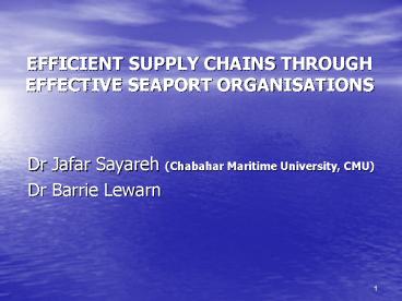 EFFICIENT SUPPLY CHAINS THROUGH EFFECTIVE SEAPORT ORGANISATIONS