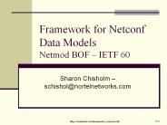 Framework for Netconf Data Models Netmod BOF 