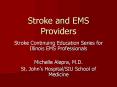 Stroke and EMS Providers PowerPoint PPT Presentation