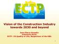 Vision of the Construction Industry towards 2030 and beyond PowerPoint PPT Presentation