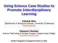 Using Science Case Studies to Promote Interdisciplinary Learning PowerPoint PPT Presentation