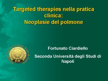 Targeted therapies nella pratica clinica: Neoplasie del polmone