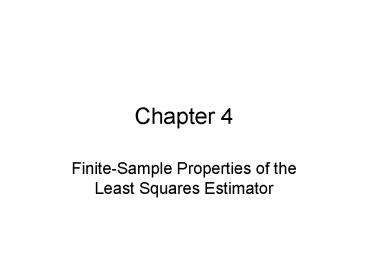FiniteSample Properties of the Least Squares Estimator