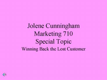 Jolene Cunningham Marketing 710 Special Topic