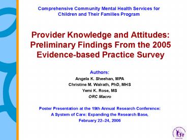 Provider Knowledge and Attitudes: Preliminary Findings From the 2005 Evidencebased Practice Survey