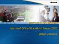 Microsoft in Government Microsoft Office SharePoint Server 2007 Martyn Johnson PowerPoint PPT Presentation