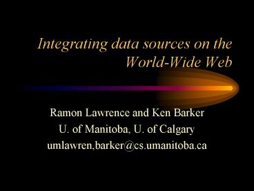Integrating data sources on the World-Wide Web