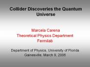 Collider Discoveries the Quantum Universe