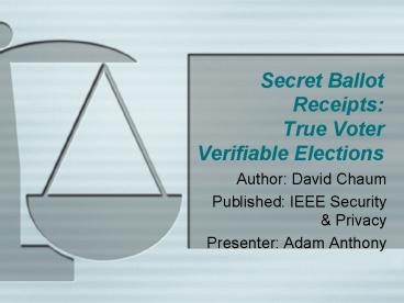 Secret Ballot Receipts: True Voter Verifiable Elections