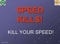SPEED KILLS PowerPoint PPT Presentation