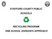 STAFFORD COUNTY PUBLIC SCHOOLS  RECYCLING PROGRAM ONE SCHOOL DIVISION PowerPoint PPT Presentation