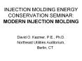 INJECTION MOLDING ENERGY CONSERVATION SEMINAR: MODERN INJECTION MOLDING PowerPoint PPT Presentation