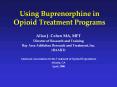 Using Buprenorphine in Opioid Treatment Programs PowerPoint PPT Presentation