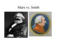Marx vs. Smith PowerPoint PPT Presentation