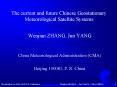 The current and future Chinese Geostationary Meteorological Satellite Systems PowerPoint PPT Presentation