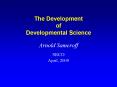 The Development of Developmental Science PowerPoint PPT Presentation