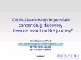 Global leadership in prostate cancer drug discovery 'lessons learnt on the journey PowerPoint PPT Presentation