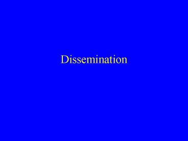 Dissemination