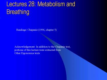 Lectures 28: Metabolism and Breathing