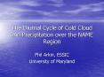 The Diurnal Cycle of Cold Cloud and Precipitation over the NAME Region PowerPoint PPT Presentation