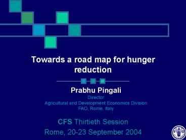 Towards a road map for hunger reduction