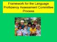 Framework for the Language Proficiency Assessment Committee Process PowerPoint PPT Presentation