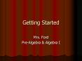 Getting Started PowerPoint PPT Presentation