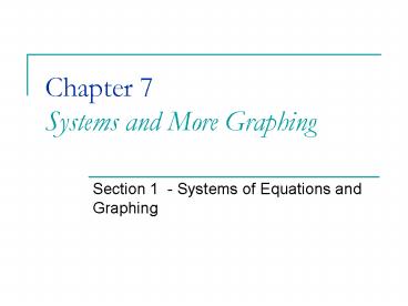 Chapter 7 Systems and More Graphing