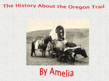 The History About the Oregon Trail