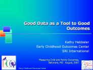 Good Data as a Tool to Good Outcomes