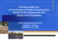 Promises Deferred: An Evaluation of Federal Employment Research for Adolescents and Adults with Disa PowerPoint PPT Presentation