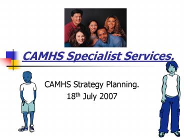 CAMHS Specialist Services'