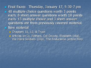 Final Exam: Thursday, January 17, 5:30-7 pm