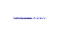 Autoimmune diseases PowerPoint PPT Presentation