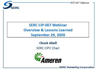 SERC CIP007 Webinar Overview