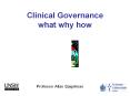 Clinical Governance what why how PowerPoint PPT Presentation