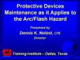 Protective Devices Maintenance as it Applies to the ArcFlash Hazard PowerPoint PPT Presentation