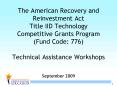 The American Recovery and Reinvestment Act Title IID Technology Competitive Grants Program Fund Code PowerPoint PPT Presentation