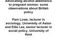 Advocating alcohol abstinence to pregnant women: some observations about British policy Pam Lowe, le PowerPoint PPT Presentation