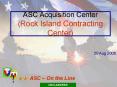 ASC Acquisition Center Rock Island Contracting Center PowerPoint PPT Presentation