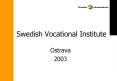 Swedish Vocational Institute PowerPoint PPT Presentation