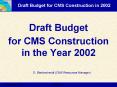 Draft Budget for CMS Construction in 2002 PowerPoint PPT Presentation