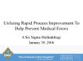 Utilizing Rapid Process Improvement To Help Prevent Medical Errors PowerPoint PPT Presentation