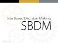 SITE-BASED DECISION MAKING PowerPoint PPT Presentation