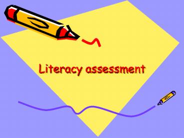 Literacy assessment