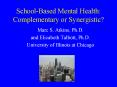 SchoolBased Mental Health: Complementary or Synergistic PowerPoint PPT Presentation